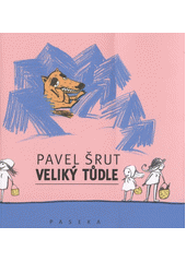 Obálka: Veliký tůdle
